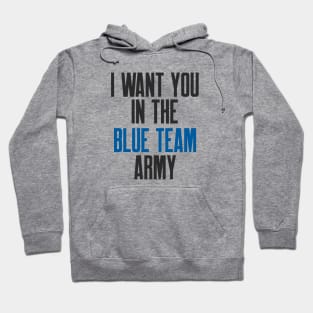 Cybersecurity I Want You in The Blue Team Army Funny Slogan Hoodie